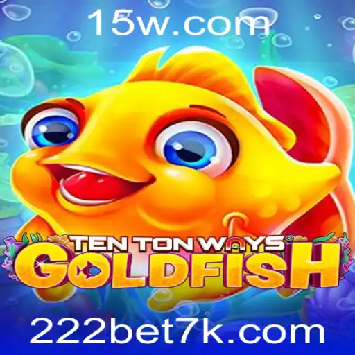 Descubra o Fascinante Mundo do Jogo 'TenTonWaysGoldfish' com 222bet VIP